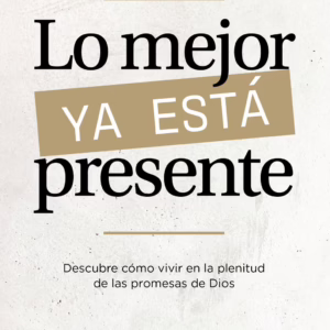 Lo mejor ya está presente